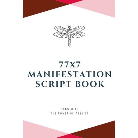 77x7 Manifestation Script Book : Flow with the Power of Passion (Paperback) | Walmart (US)