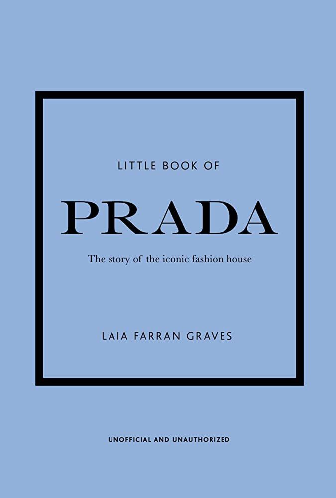 Little Book of Prada: The Story of the Iconic Fashion House (Little Books of Fashion, 6) | Amazon (US)