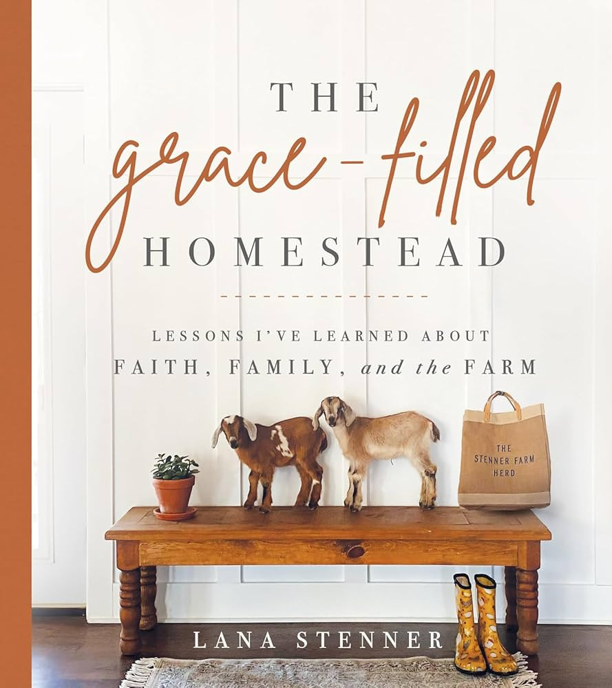 The Grace-Filled Homestead: Lessons I've Learned about Faith, Family, and the Farm | Amazon (US)