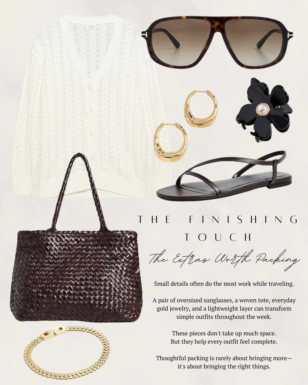 The finishing touch—the extras worth packing! I have some accessories that are perfect for so many outfits during travel. This brown handbag goes with everything! I also have some sandals, gold jewelry, sunglasses and a hair clip. All items linked ⬆️

#ltkcreator #ltkfinds #ltkwatchnow #summer #summeroutfits #summerfashion #handbag #dragondiffusion #sandals

#LTKgrwm #LTKootd #LTKSeasonal