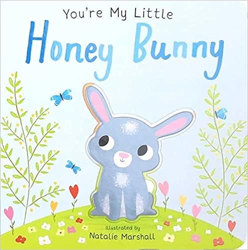 You're My Little Honey Bunny    Board book – January 29, 2019 | Amazon (US)