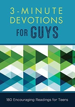 3-Minute Devotions for Guys: 180 Encouraging Readings for Teens     Paperback – April 1, 2015 | Amazon (US)