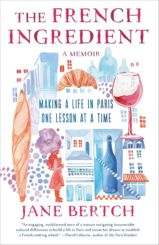 Amazon.com: The French Ingredient: Making a Life in Paris One Lesson at a Time; A Memoir eBook : ... | Amazon (US)