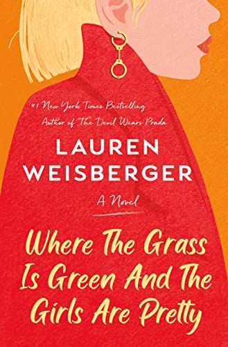 Where the Grass Is Green and the Girls Are Pretty: A Novel    Hardcover – May 18, 2021 | Amazon (US)