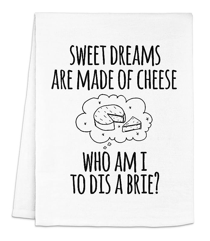 Funny Dish Towel, Sweet Dreams Are Made Of Cheese Who Am I To Dis A Brie? Flour Sack Kitchen Towe... | Amazon (US)