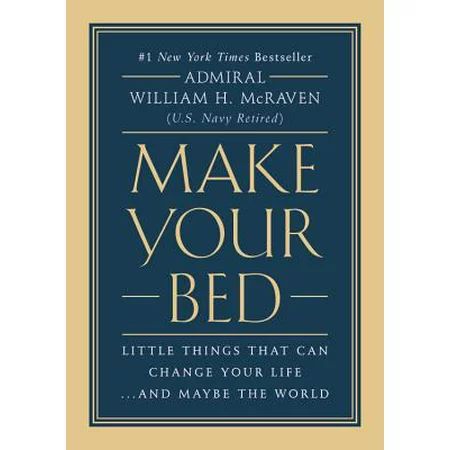 Make Your Bed : Little Things That Can Change Your Life...And Maybe the World | Walmart (US)