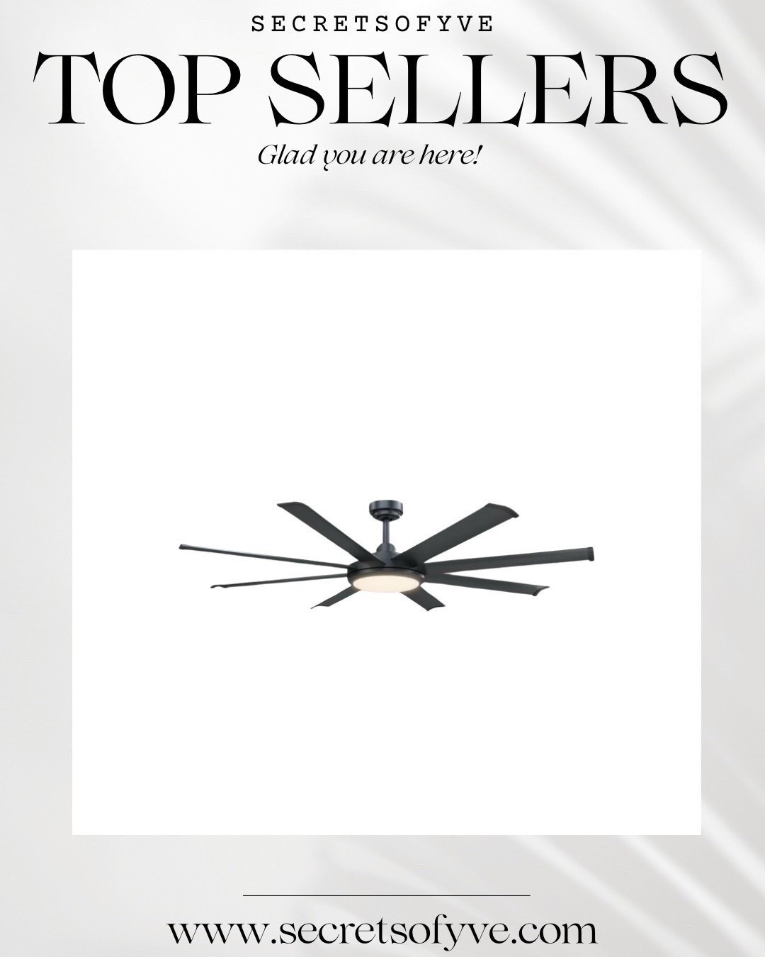 SecretsofYve: shop my bestseller ceiling fan @wayfair 
#Secretsofyve #ltkgiftguide
Always humbled & thankful to have you here.. New posts daily at 3pm & 4:15pm EST. 
CEO: PATESI Global & PATESIfoundation.org
@secretsofyve : where beautiful meets practical, comfy meets style, affordable meets glam with a splash of splurge every now and then. I do LOVE a good sale and combining codes! #ltkstyletip #ltksalealert #ltku #ltkfindsunder100 #ltkover40  secretsofyve 


#LTKHome #LTKMens #LTKSeasonal