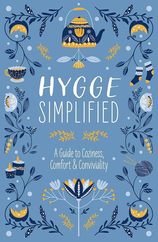 Hygge Simplified: A Guide to Scandinavian Coziness, Comfort and Conviviality (Happiness, Self-Hel... | Amazon (US)