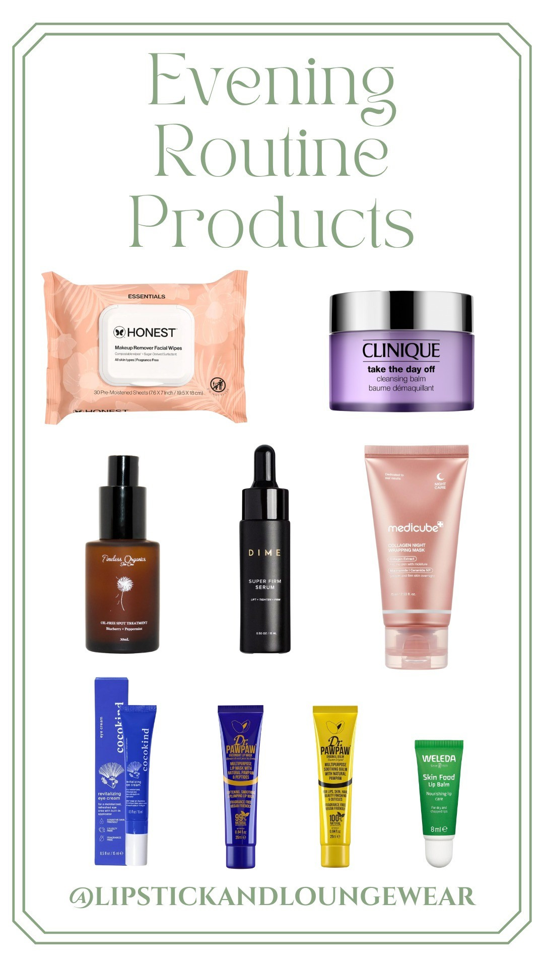 The products I use in the evening depending on what my skin needs.For the Timeless Organics Oil-Free Spot Treatment Serum, go to their website. 

