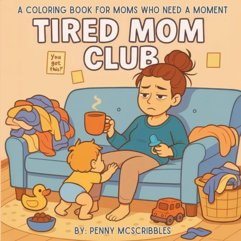Tired Mom Club- A Coloring Book For Mom's Who Need A Moment | Amazon (US)