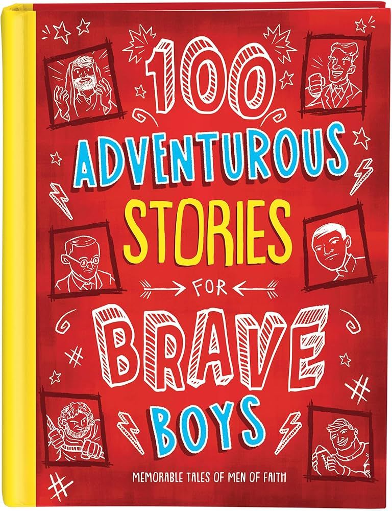 100 Adventurous Stories for Brave Boys: Memorable Tales of Men of Faith | Amazon (US)