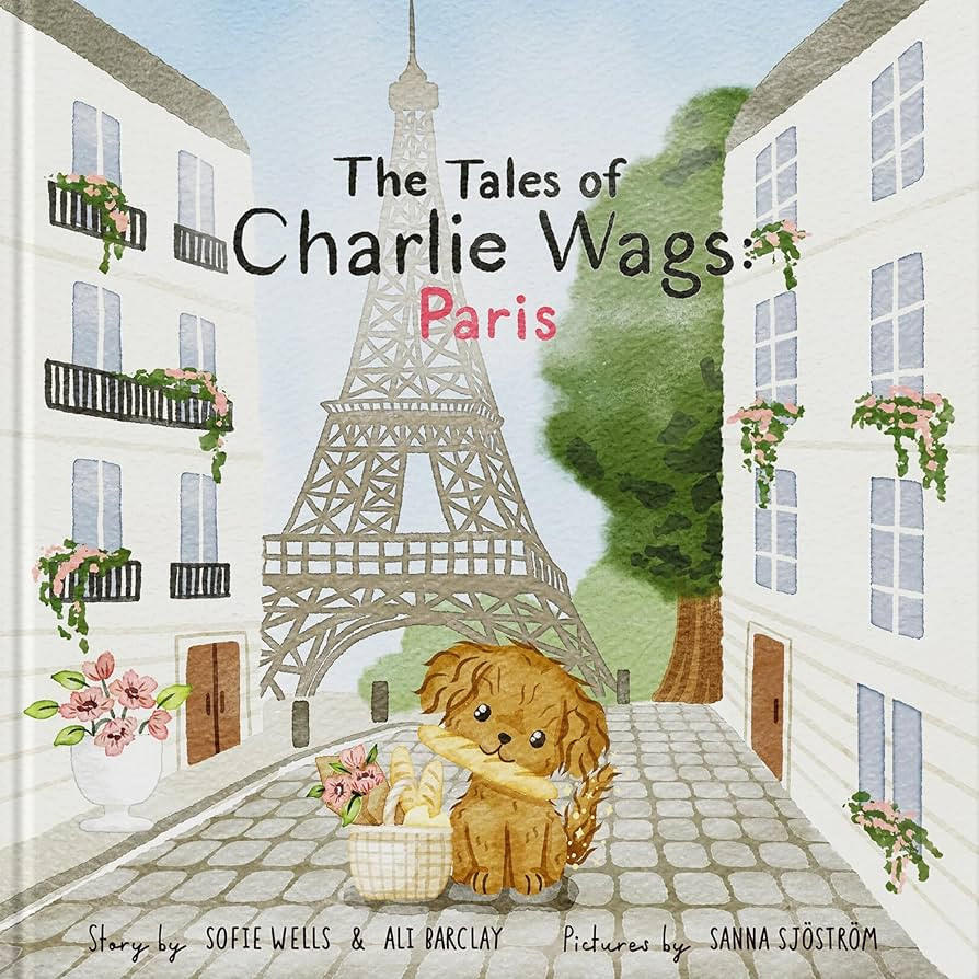The Tales of Charlie Wags: Paris | A Fun & Educational Rhyming Picture Book for Kids (Ages 3-7) |... | Amazon (US)