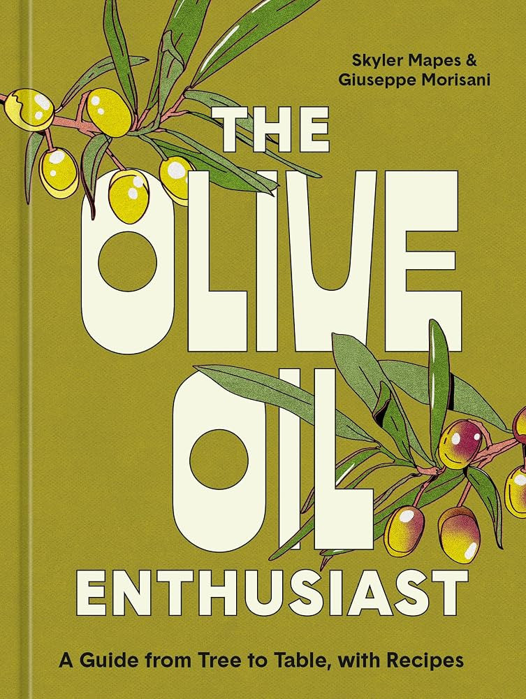 The Olive Oil Enthusiast: A Guide from Tree to Table, with Recipes | Amazon (US)