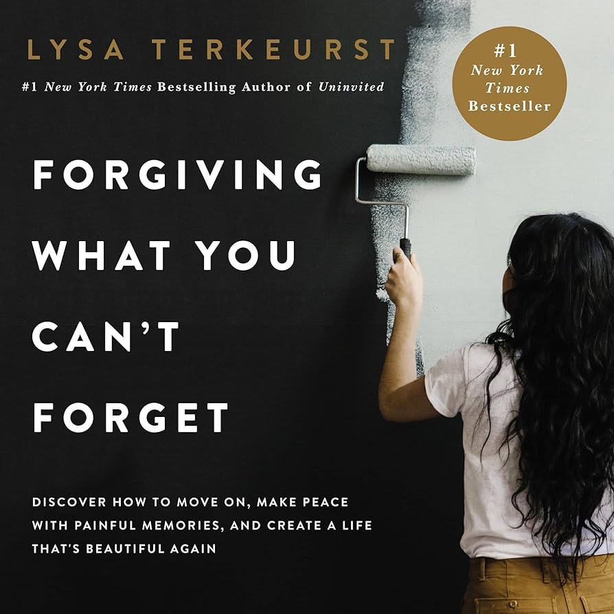 Forgiving What You Can't Forget: Discover How to Move On, Make Peace with Painful Memories, and C... | Amazon (US)