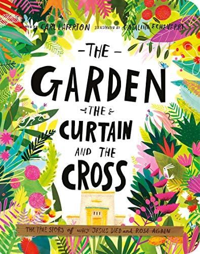 The Garden, the Curtain, and the Cross Board Book (Tales That Tell the Truth for Toddlers) | Amazon (US)