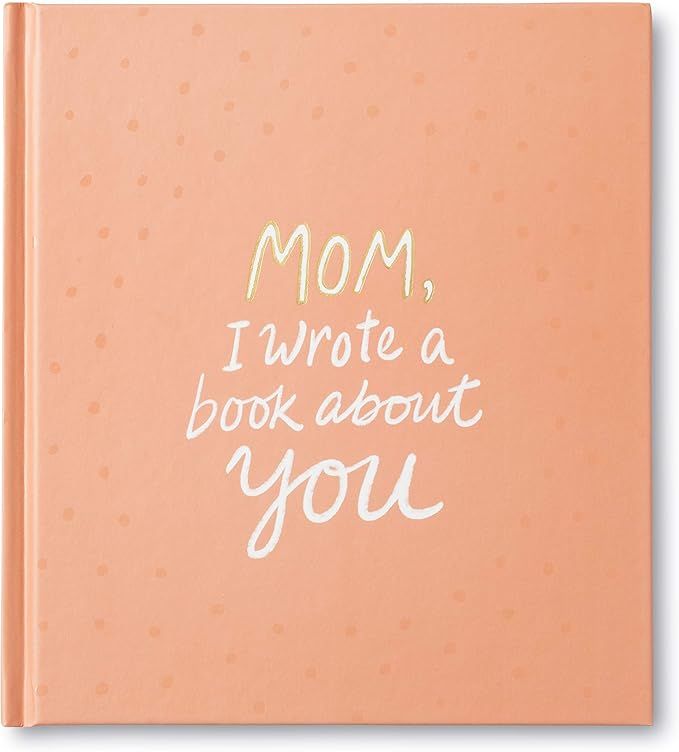 Mom, I Wrote a Book about You — A unique gift book filled with prompts that you complete | Amazon (US)