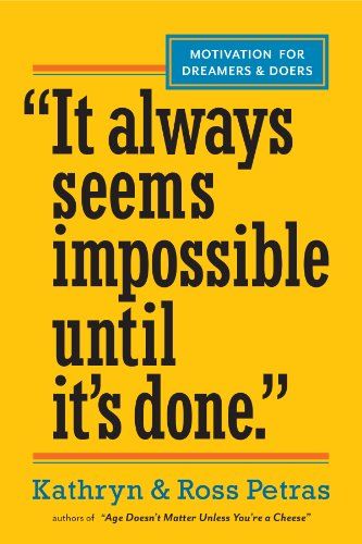 "It Always Seems Impossible Until It's Done.": Motivation for Dreamers & Doers | Amazon (US)