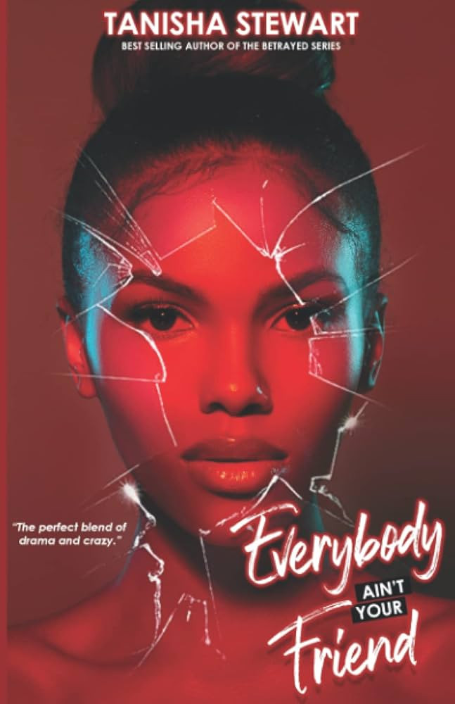 Everybody Ain't Your Friend: An Urban Romance Thriller | Amazon (US)
