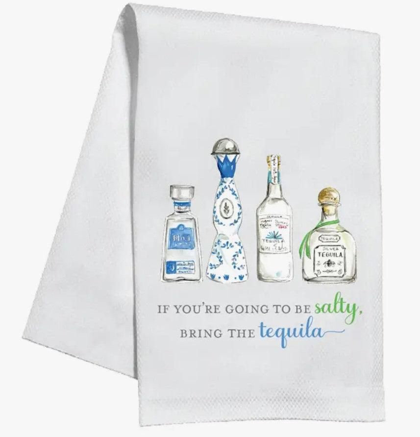 If You're Going To Be Salty Tequila Bottles Kitchen / Tea Towel | Sorelle Gifts