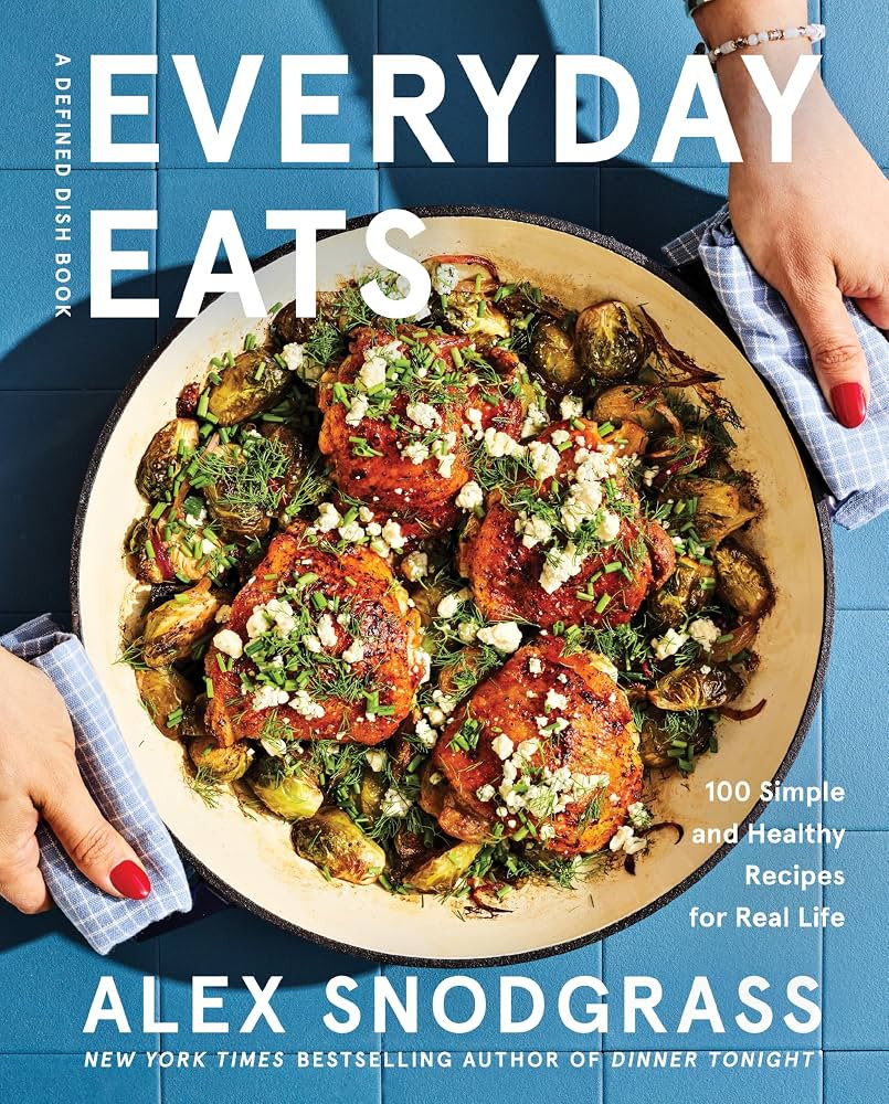 Everyday Eats: 100 Simple and Healthy Recipes for Real Life \u2013 The Defined Dish's Most Relaxe... | Amazon (US)