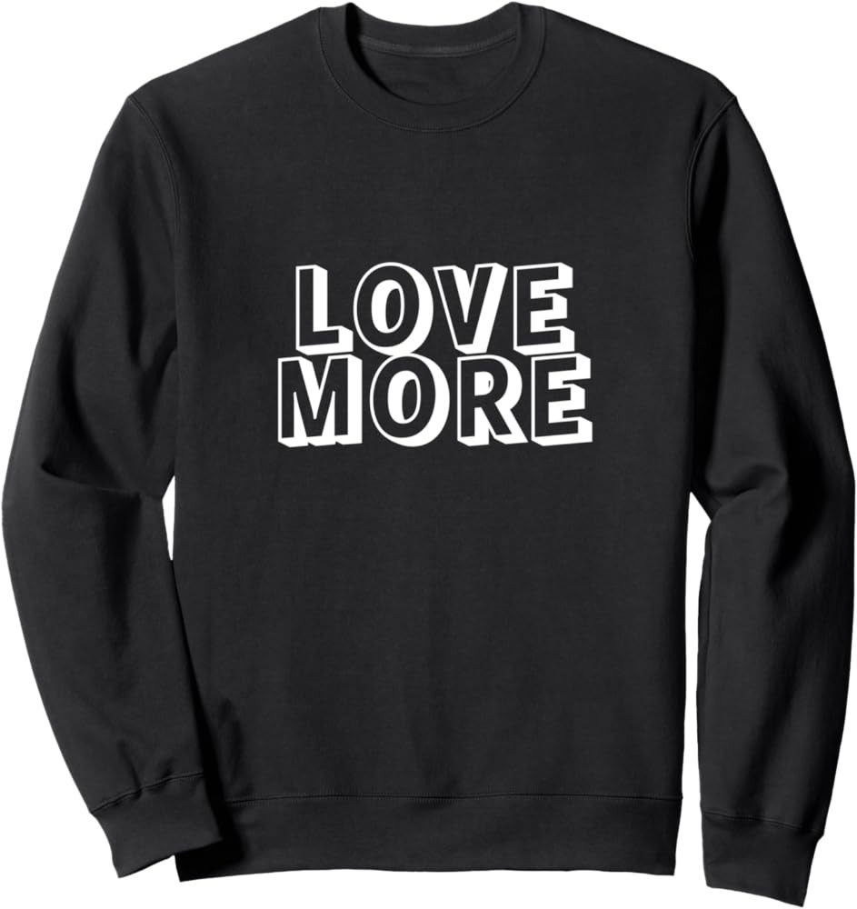 Love more Sweatshirt | Amazon (US)