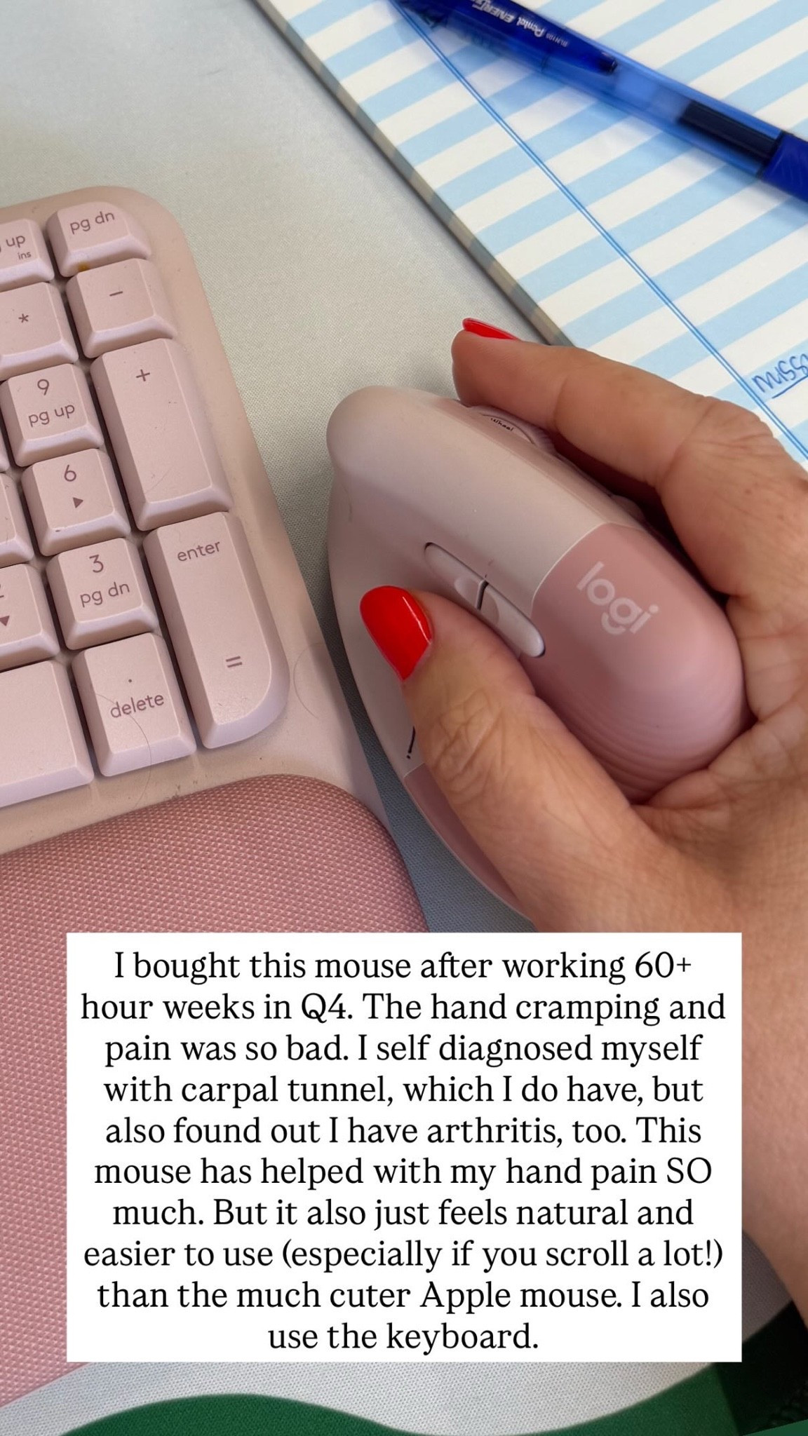 I have both carpal tunnel and arthritis and was getting horrible hand pain from long hours at work. This ergonomic vertical mouse has helped SO much. It’s 20% off for Prime Day deals, but I would gladly pay full price. It allows my hand positioning to be much more natural (and neutral!) when typing, clicking, and scrolling, and that has done wonders for alleviating hand and wrist cramps.

#LTKSaleAlert #LTKWorkwear #LTKOver40