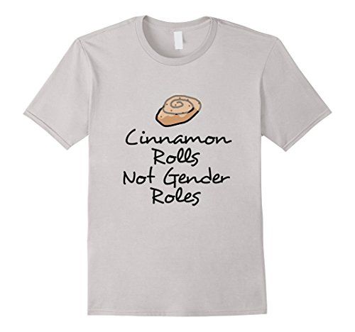 Cinnamon Rolls not Gender Roles shirt feminist tshirt | Amazon (US)