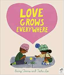 Love Grows Everywhere     Hardcover – Picture Book, January 4, 2022 | Amazon (US)