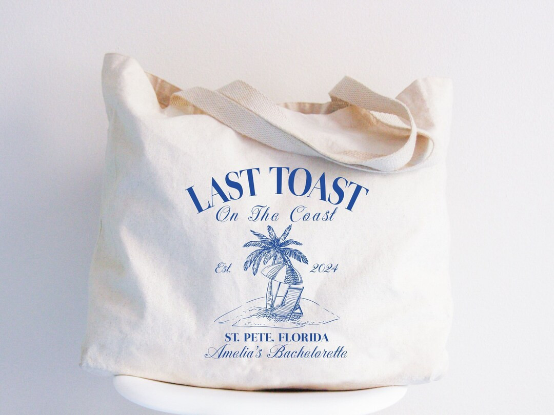 Custom Bachelorette Totes Last Toast on the Coast, Beach Bachelorette Tote Bag, Bridal Party Tote... | Etsy (US)