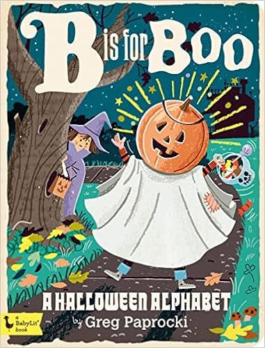 B Is for Boo: A Halloween Alphabet (BabyLit)     Board book – Picture Book, August 15, 2017 | Amazon (US)