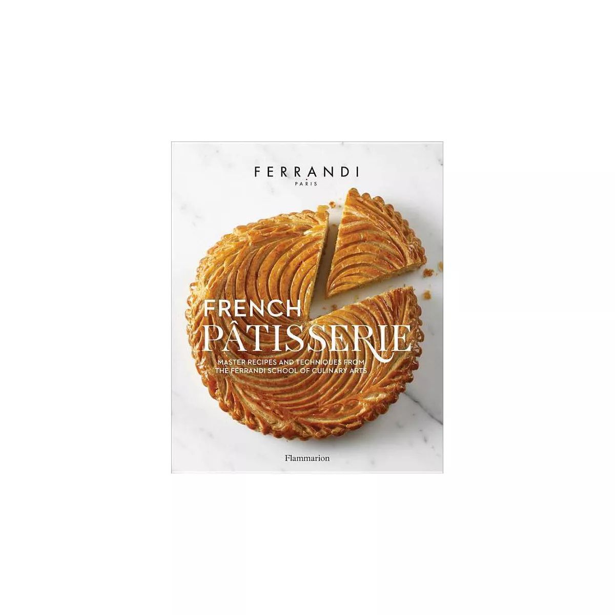 French Patisserie - by  Ferrandi Paris (Hardcover) | Target