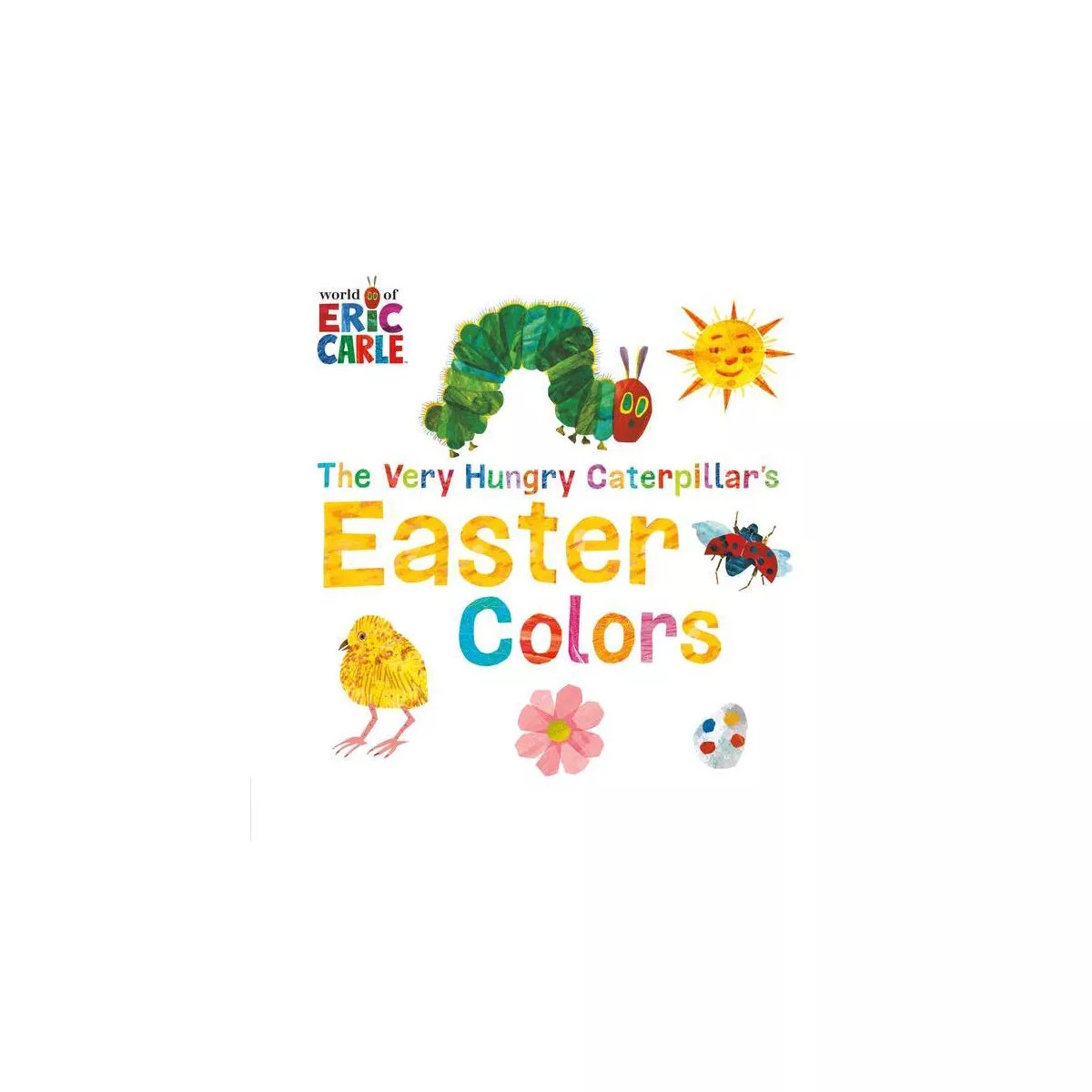 The Very Hungry Caterpillar's Easter Colors (Board Book) (Eric Carle) | Target