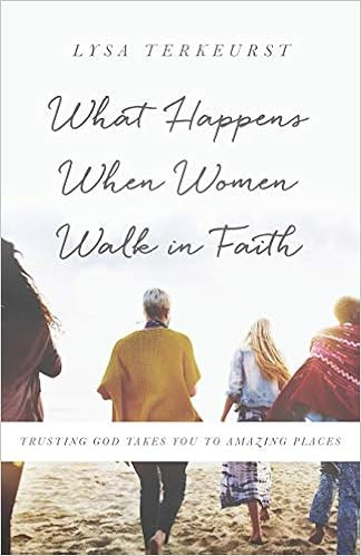 What Happens When Women Walk in Faith: Trusting God Takes You to Amazing Places | Amazon (US)