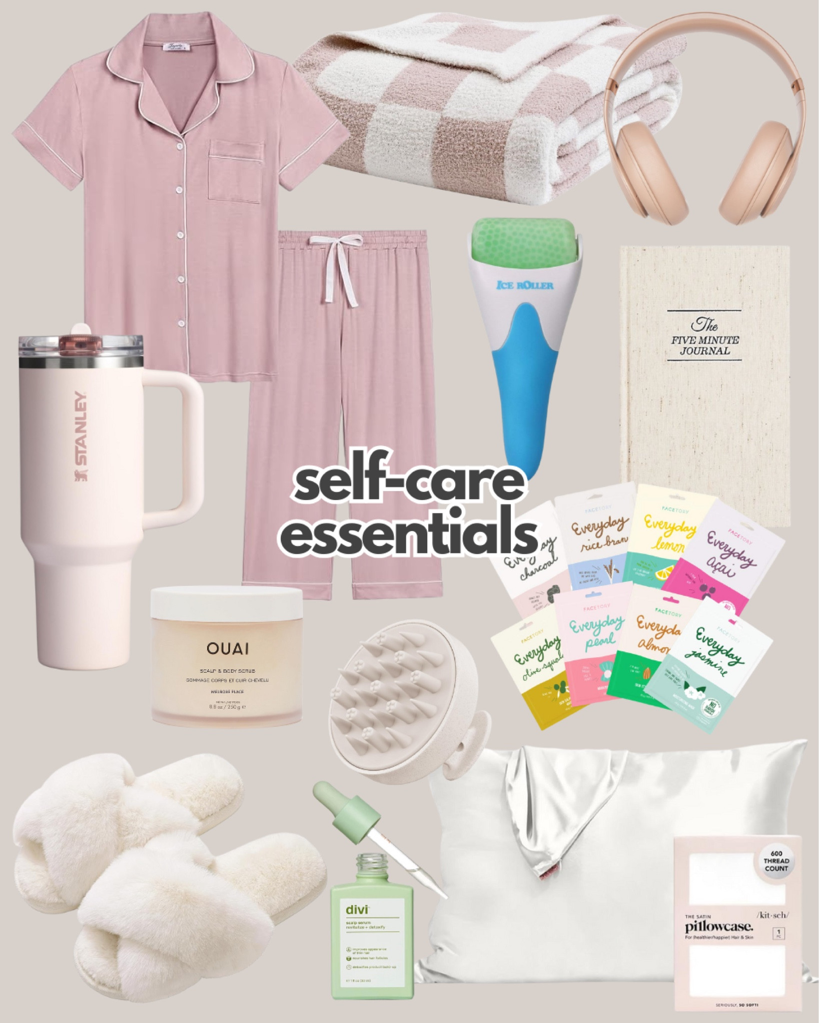 Self care essentials
Pink pajamas
Pink bamboo pajamas
Checkered blanket
Barefoot Dreams blanket dupe
Beats headphones
Beige headphones
Ice roller
Ice facial roller
5 minute journal
Pink Stanley quencher tumbler
Scalp massager
Body exfoliator
Korean beauty face masks
Silk pillow
Fuzzy slippers
Divi scalp serum

#LTKBeauty #LTKSeasonal #LTKFindsUnder100