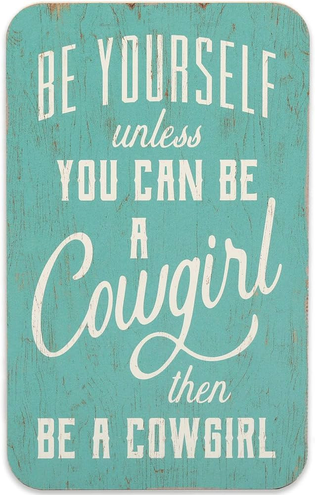 Open Road Brands Be Yourself Unless You Can Be a Cowgirl Wood Wall Decor - Cowgirl Wall Art for B... | Amazon (US)