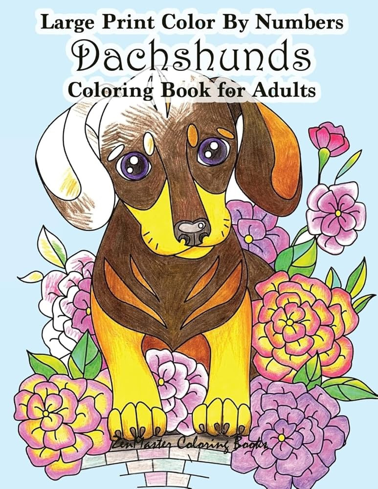 Large Print Color By Numbers Dachshunds Adult Coloring Book: Adult Color By Numbers Book in Large... | Amazon (US)
