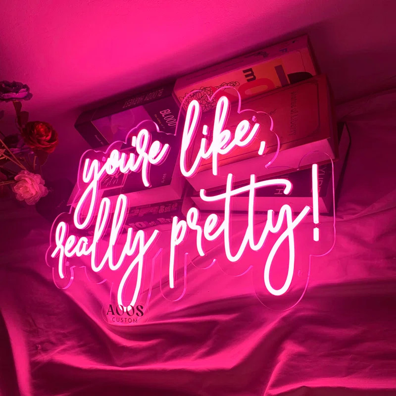 You're Like Really Pretty 24" LED Neon Sign | Wayfair North America