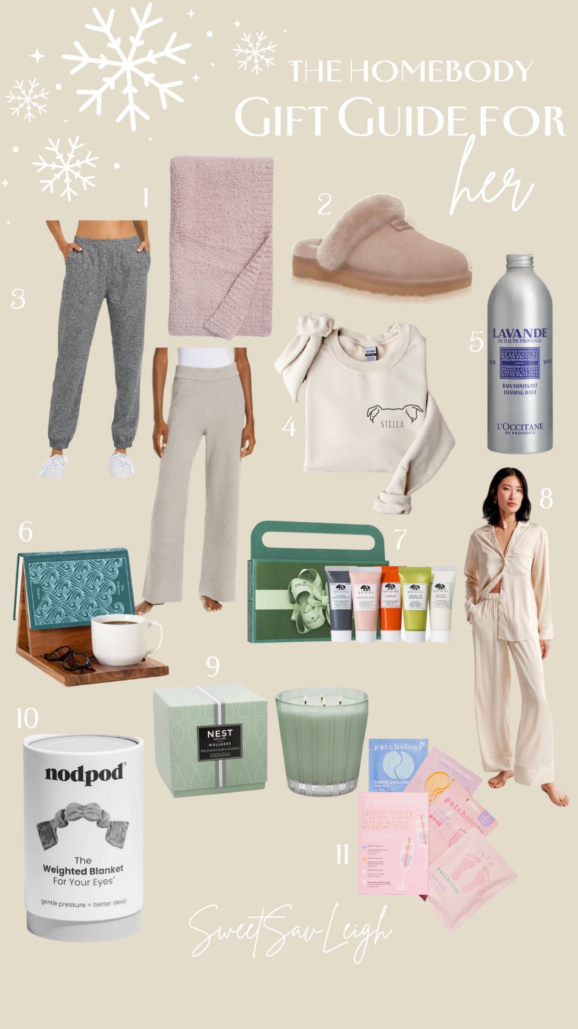 Gift guide for her: the homebody!
1. A cozy blanket- this one is barefoot dreams, but half the price!
2. A new pair of cozy slippers
3. Soft and cozy loungewear, both of these pants are super soft!
4. If they have a pet, a personalized sweater with their pets details is perfect to wear around the house!
5. Luxurious bubble bath- this one is my absolute favorite!
6. Book caddy- I love that this allows you to keep your spot in your book, and holds your mug as well!
7. Face mask mini gift set- this one is nice because it’ll allow her to try a few different ones and see what she likes best!
8. Satin pajamas
9. This Nest eucalyptus candle is sooooooo calming- it smells like a spa!
10. Nodpod- a weighted blanket for your eyes! 
11. Sheet mask kit 

#LTKSeasonal #LTKGiftGuide #LTKHolidaySale