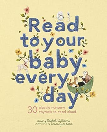 Read to Your Baby Every Day: 30 classic nursery rhymes to read aloud (Stitched Storytime, 1)     ... | Amazon (US)