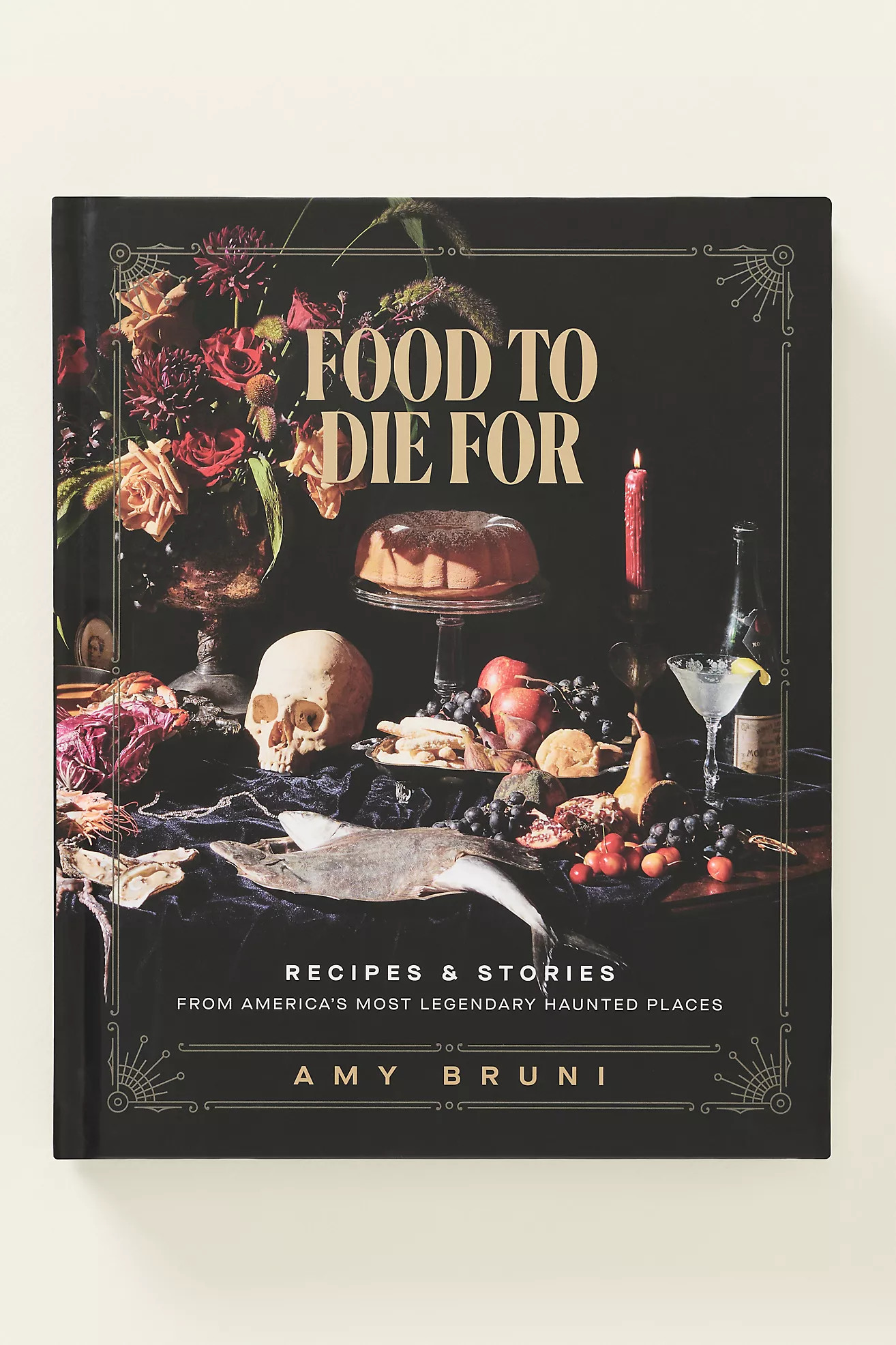 Food to Die For Hardcover Cookbook | Anthropologie (US)