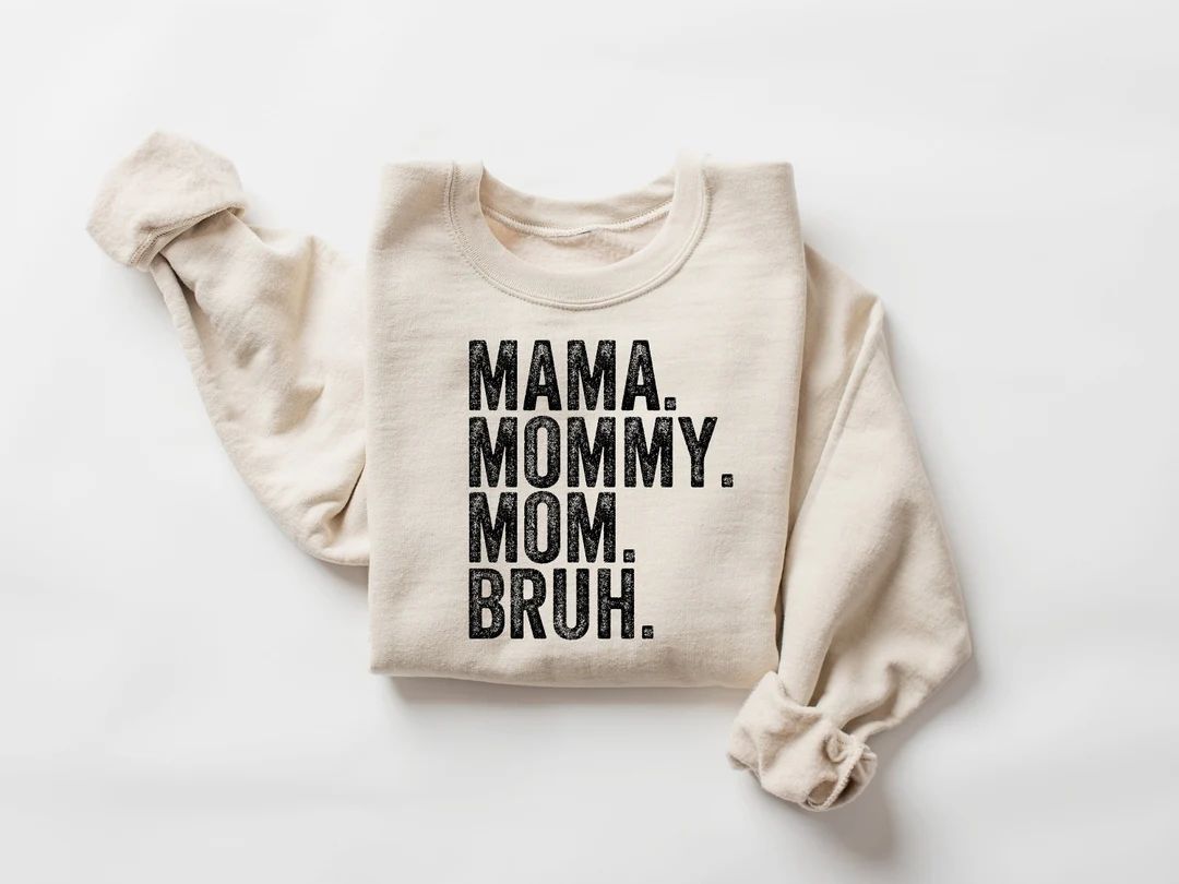 Mama Mommy Mom Bruh Sweatshirt and Shirt ,Funny Mom Shirt,Gift for Mom,Mama Sweatshirt,Mothers Da... | Etsy (US)