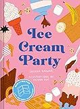 Ice Cream Party: Mix and Match to Create 3,375 Decadent Combinations    Hardcover – May 11, 202... | Amazon (US)