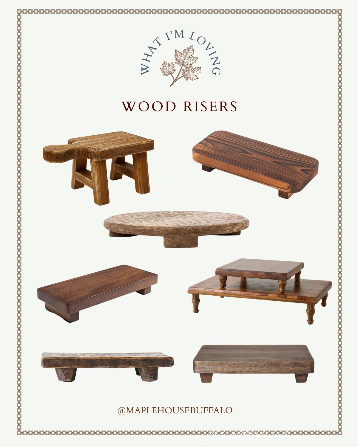 Wood risers are so versatile and a great way to add depth and character to a space while grounding smaller objects! Here's a round up of cute wood risers at a range of price points. Check out my recent post where I style the vintage finds I sourced from Goodwill in my son's big boy room using a wood riser! 

 

#LTKHome #LTKFindsUnder100 #LTKStyleTip