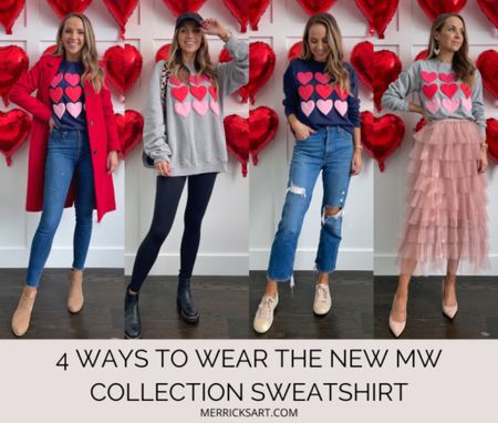 4 ways to wear new heart MW Collection sweatshirt merrickwhite.com

#LTKunder100 #LTKstyletip #LTKSeasonal