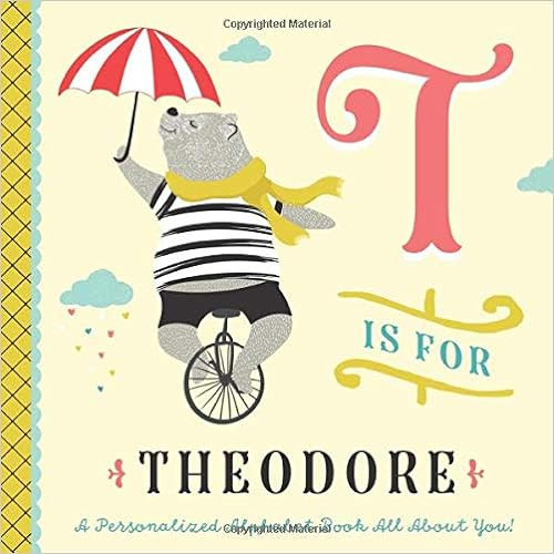 T is for Theodore: A Personalized Alphabet Book All About You! (Personalized Children's Book)



... | Amazon (US)