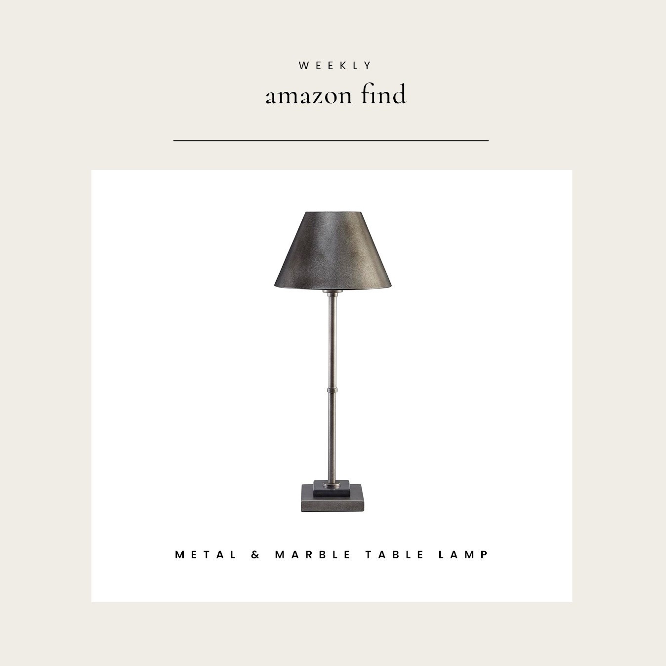 Weekly Amazon Find : Metal & Marble Table Lamp

#LTKHome #LTKFindsUnder100