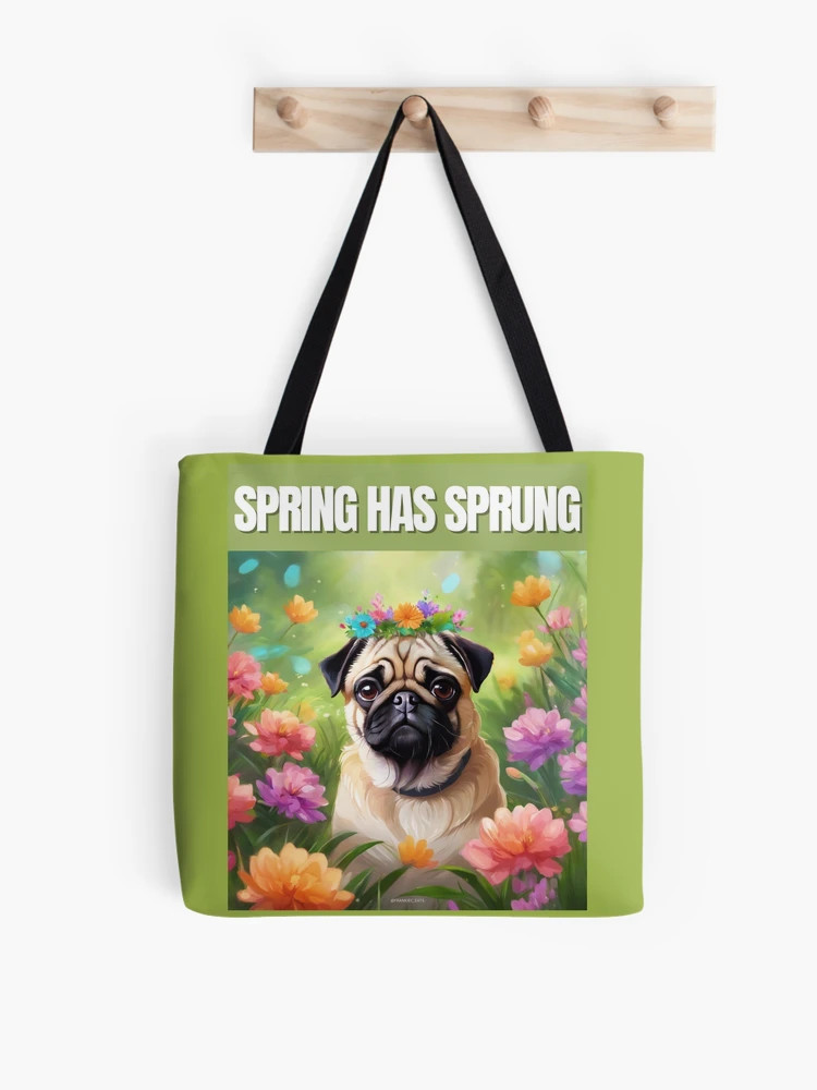 Spring Fawn Pug - Spring has Sprung Tote Bag | Redbubble (US)