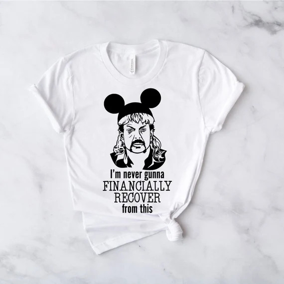 I Am Never Going to Financially Recover From This Tee  Joe - Etsy | Etsy (US)