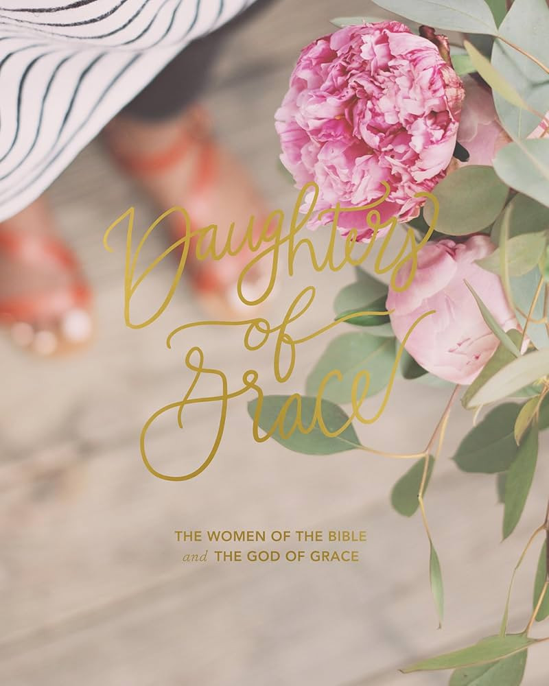 Daughters of Grace | Women of the Bible Study | Amazon (US)