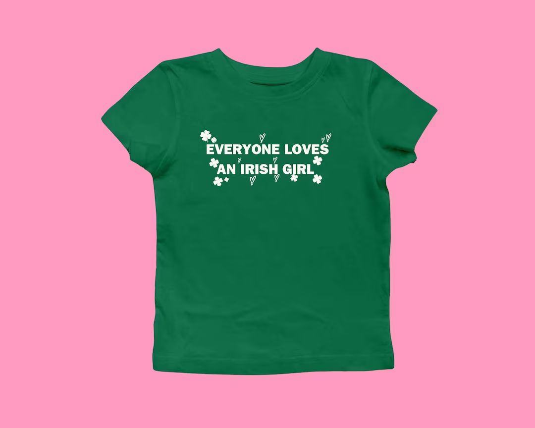 Everyone Loves an Irish Girl Women's Shirt, St. Patrick's Day T-shirt,Celebrity Inspired 00s Baby... | Etsy (US)